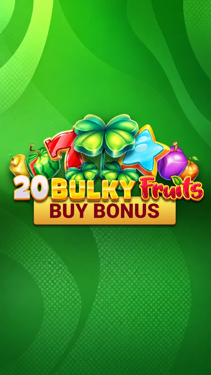 20 Bulky Fruits Buy Bonus