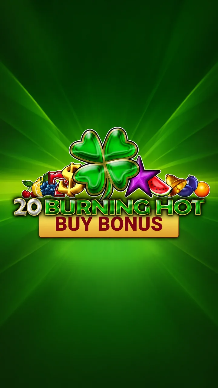 20 Burning Hot Buy Bonus