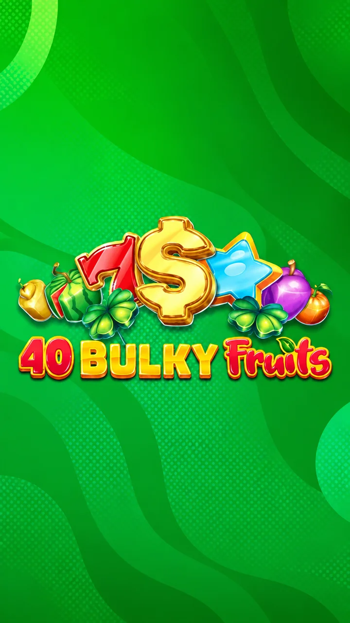 40 Bulky Fruits