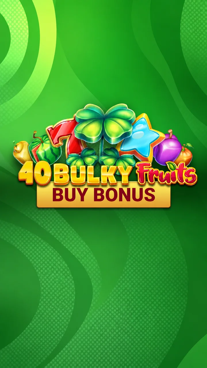 40 Bulky Fruits Buy Bonus