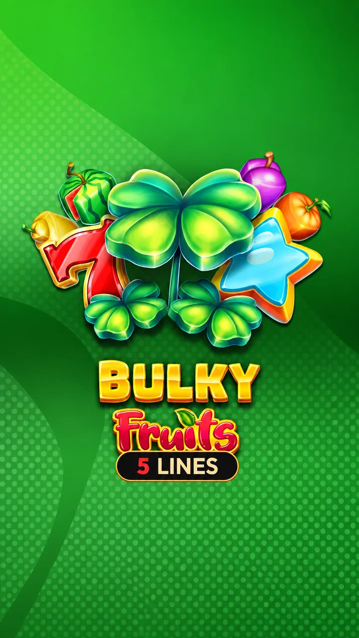 Bulky Fruits