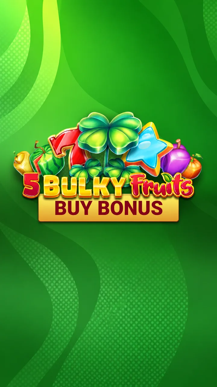Bulky Fruits Buy Bonus