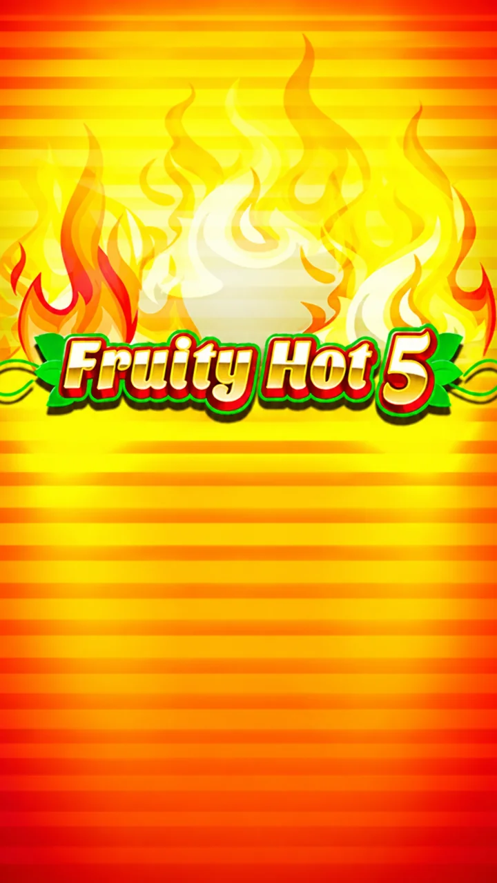 Fruity Hot 5