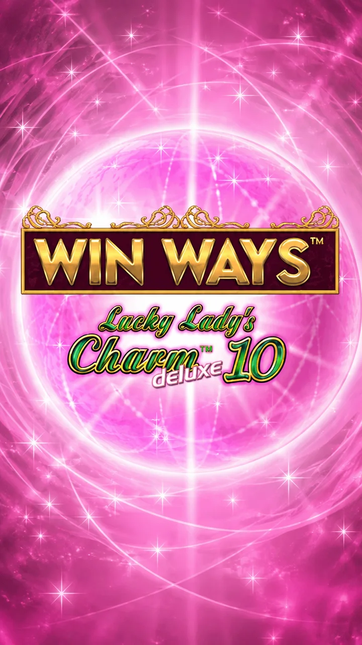 Lucky Lady's Charm deluxe 10 Win Ways Ante Bet