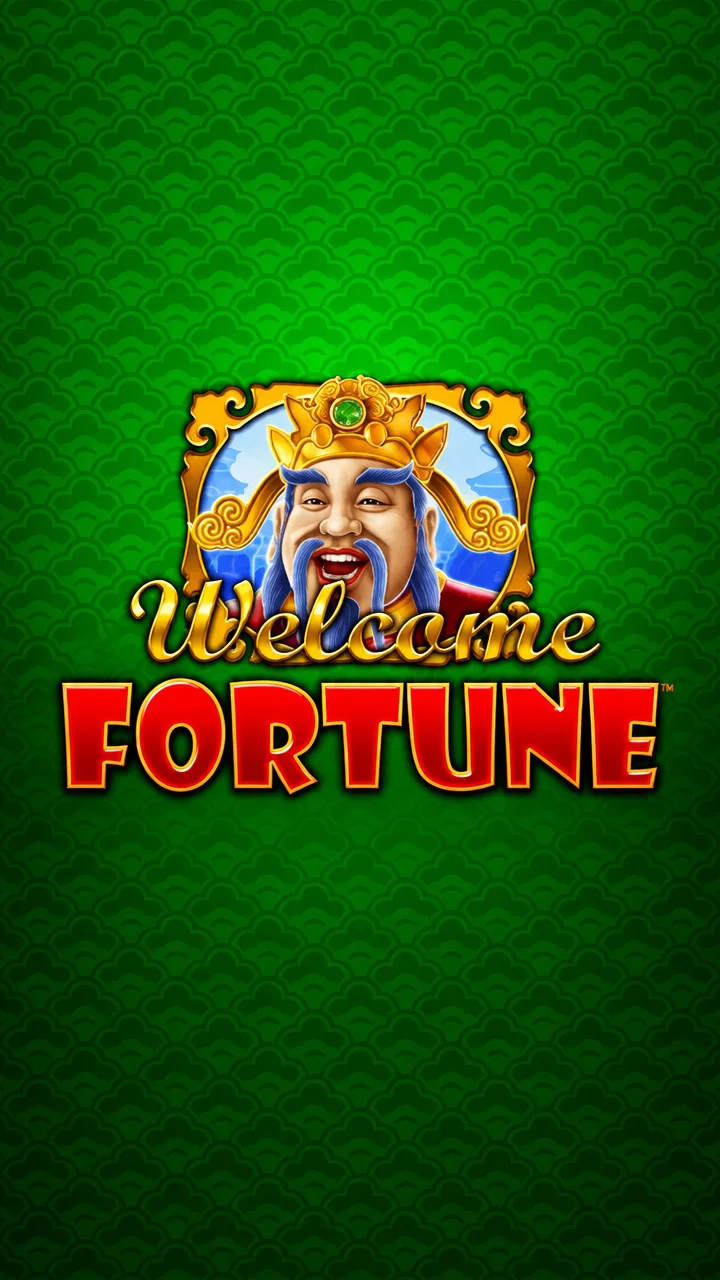 Welcome Fortune