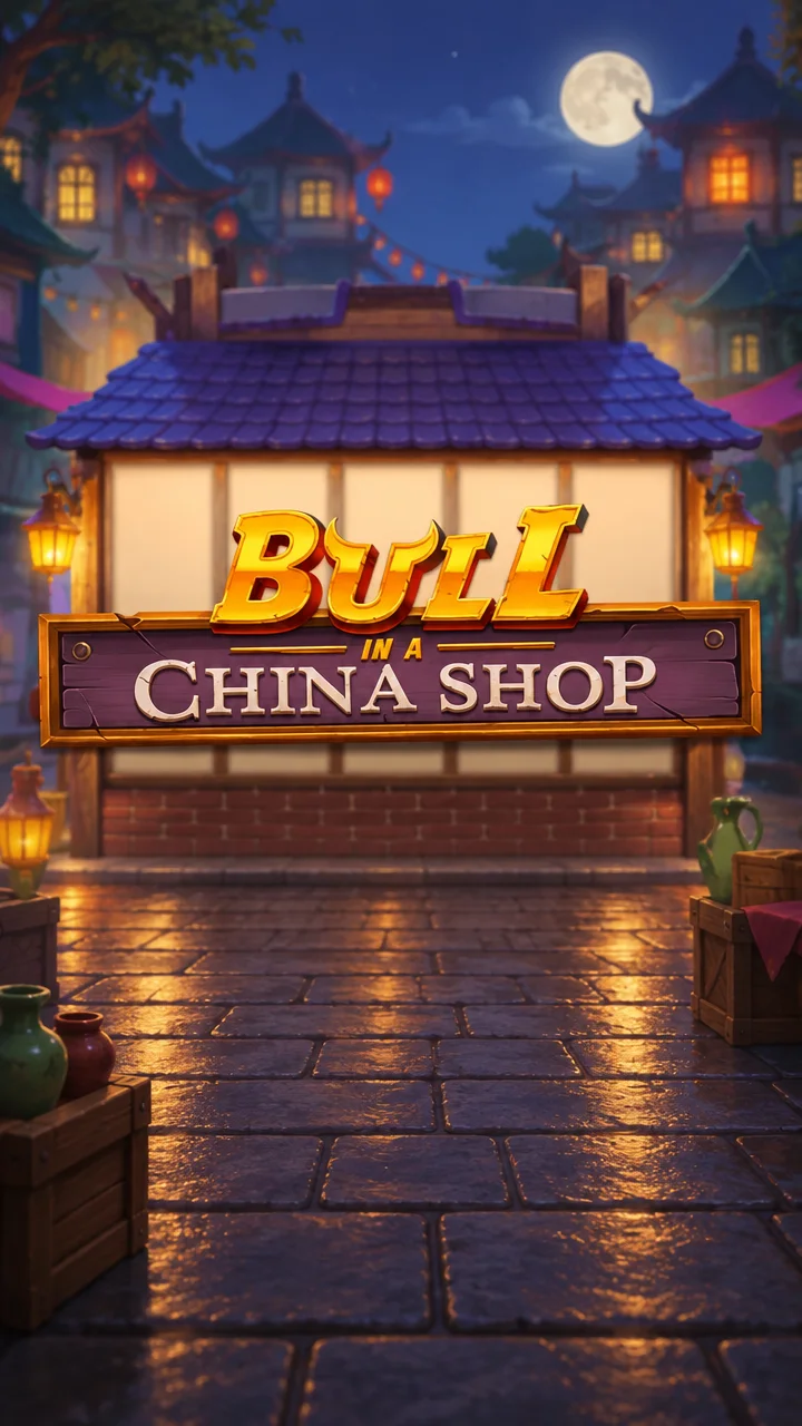 Bull in a China Shop