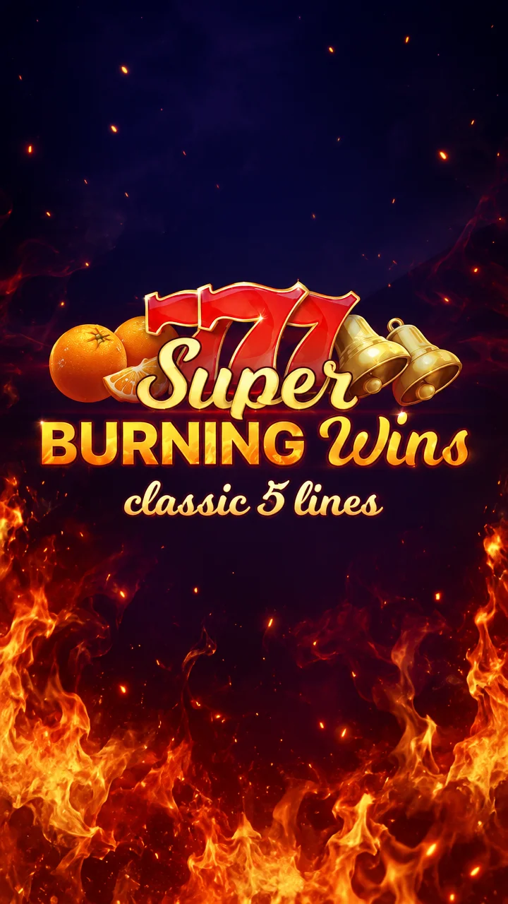 Super Burning Wins