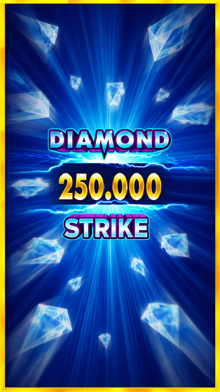 Diamond Strike 250,000