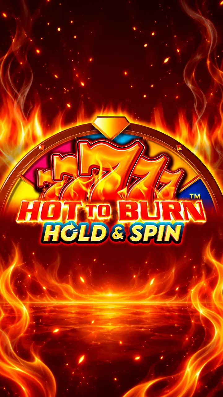 Hot to Burn Hold and Spin